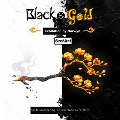BLACK & GOLD - Exhibition by Norwyn